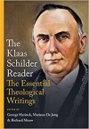 Schilder Reader: The Essential Theological Writings